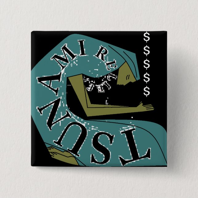 TSUNAMI RELIEF ! $ PINBACK BUTTON (Front)