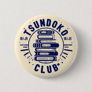 Tsundoku Club Book Lovers Bibliophile Booktok  Button