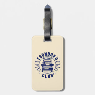 Tsundoku Club Book Lovers Bibliophile Booktok Luggage Tag