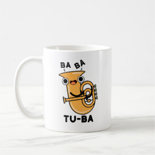 Tu-ba Funny Tuba Puns  Coffee Mug