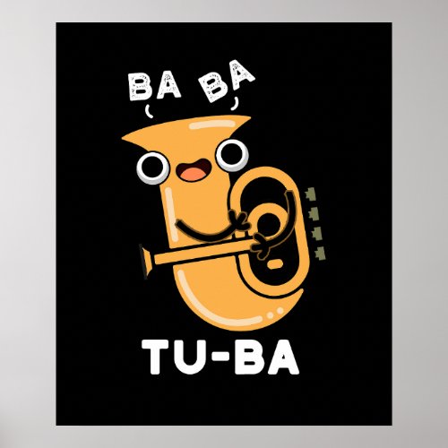 Tu_ba Funny Tuba Puns Dark BG Poster