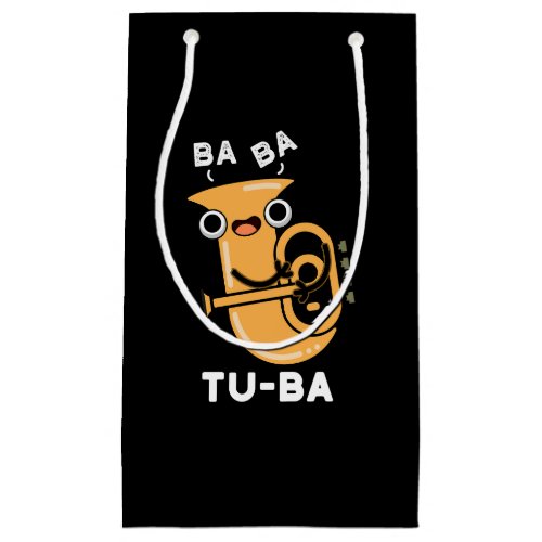 Tu_ba Funny Tuba Puns Dark BG Small Gift Bag