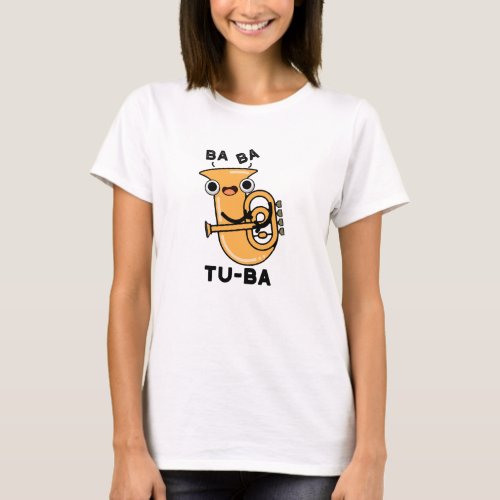 Tu_ba Funny Tuba Puns  T_Shirt