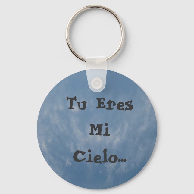 Tu Eres Mi Cielo... Keychain (Front)