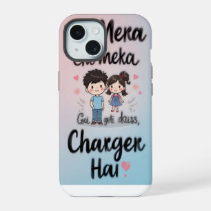 Tu Mera Charger Hai – Cute Desi Love Quote Art iPhone 15 Case