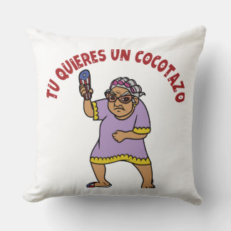 Tu Quieres un Cocotazo Throw Pillow