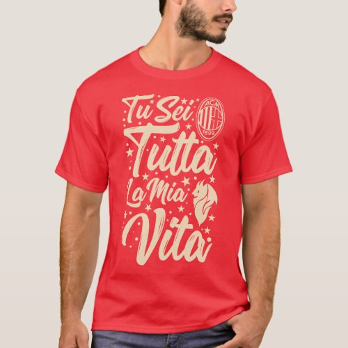 Tu Sei Tutta La Mia Vita T_Shirt