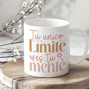 "Tu Unico Limite es Tu Mente"  Boho Inspirational  Coffee Mug