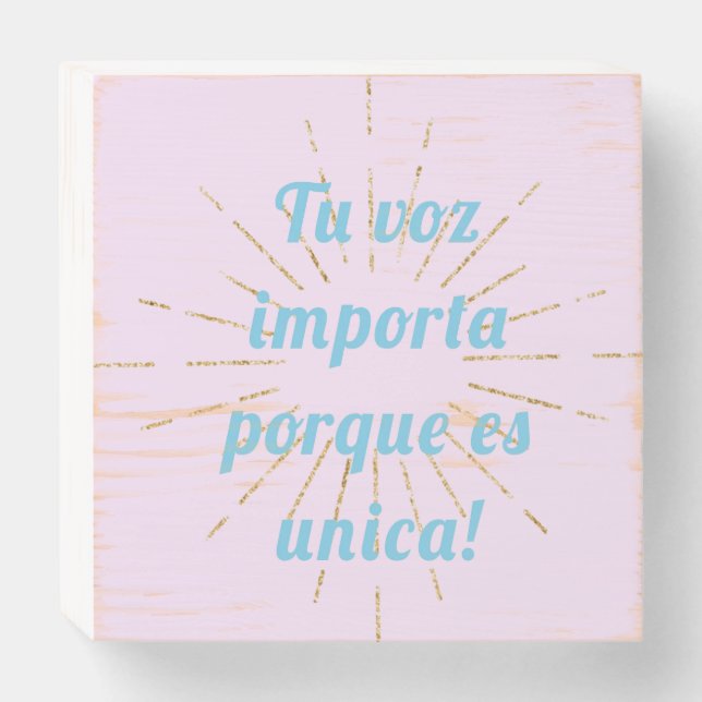 Tu voz importa wooden box sign (Front Horizontal)