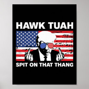 Tuah Spit On That Thang Trump 2024 Us Flag America Poster