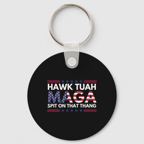 Tuah Spit On That Thing Parody Maga Now Than Ever  Keychain