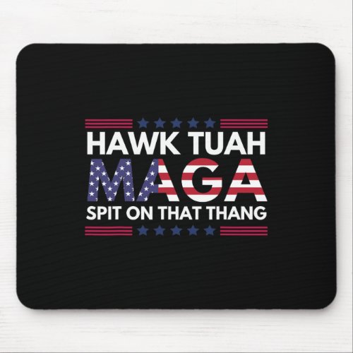 Tuah Spit On That Thing Parody Maga Now Than Ever  Mouse Pad