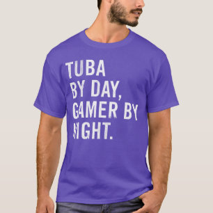 Tuba by Day Gamer by Night family T-Shirt