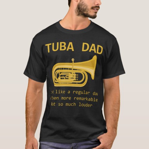 Tuba Dad Funny Tuba Player Marching Band Gift T_Shirt
