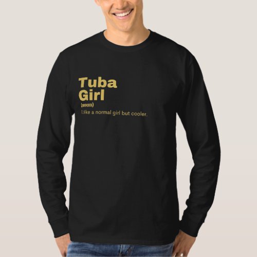 Tuba Girl _ Tuba  T_Shirt