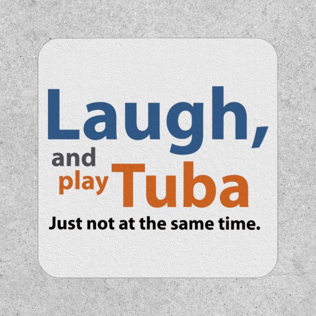 Tuba - Laugh and Play Patch (Front)