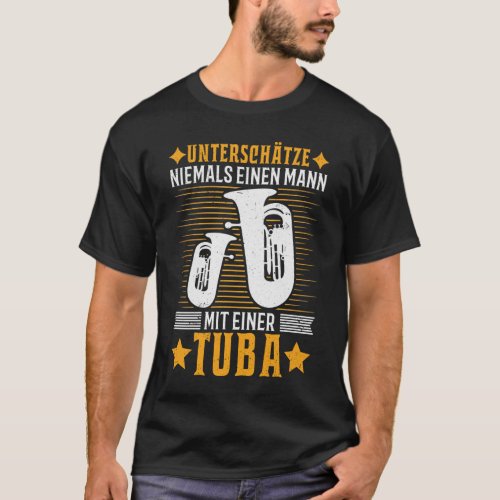 Tuba Mann Blasorchester Tubaspieler Tubist T_Shirt