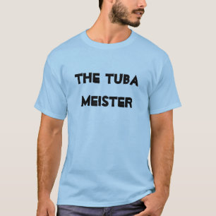 Tuba Meister Musical Brass Instrument T-Shirt
