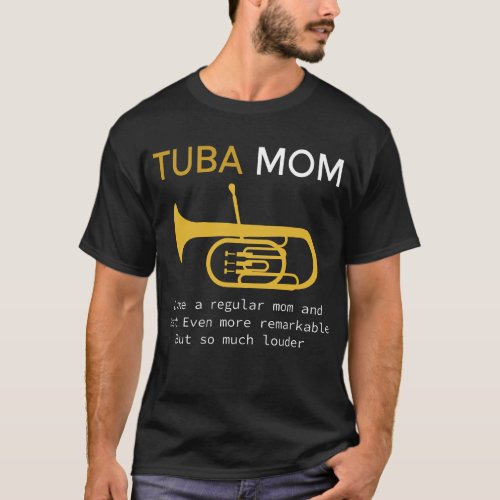 Tuba Mom Funny Tuba Player Marching Band Gift T_Shirt