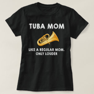 Tuba Mom Shirt, Tuba Mom Gift, Tuba Player Shirt