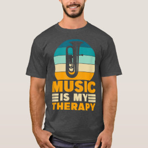Tuba Music Is My Therapy Funny Music Lover Instrum T-Shirt