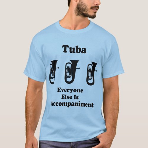 Tuba Music Quote Marching Band Tee