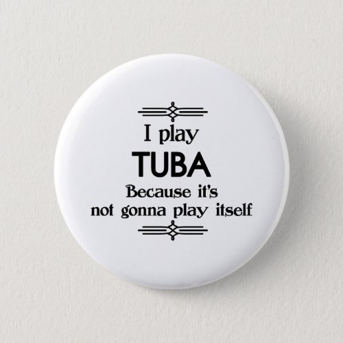 Tuba _ Play Itself Funny Deco Music Button