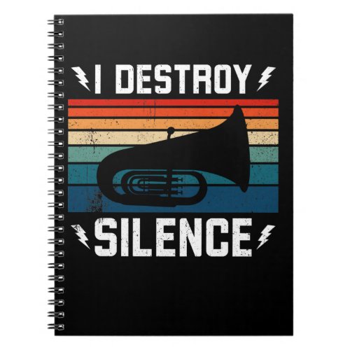 Tuba Player I Destroy Silence Tuba Notebook