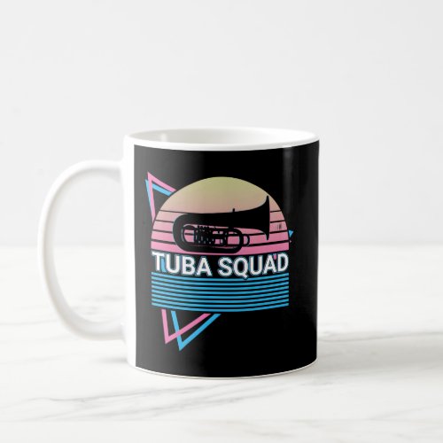 Tuba Squad Tubist Instrut Coffee Mug