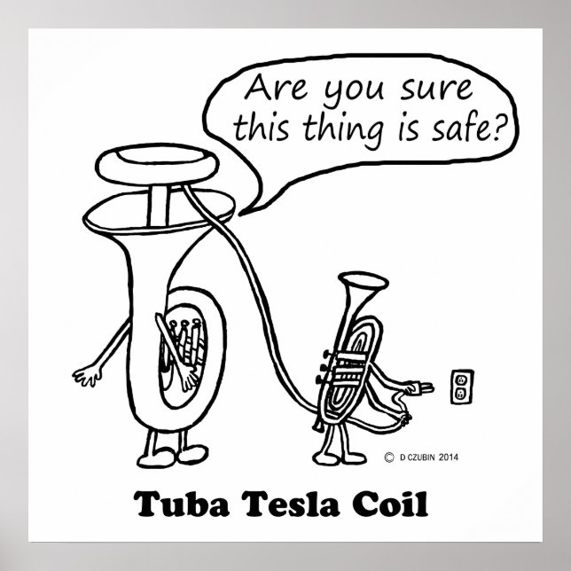 Tuba Tesla Coil Poster (Front)