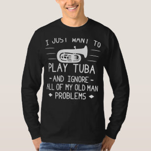Tuba Therapy: Blast Away Old Man Woes with Humor! T-Shirt