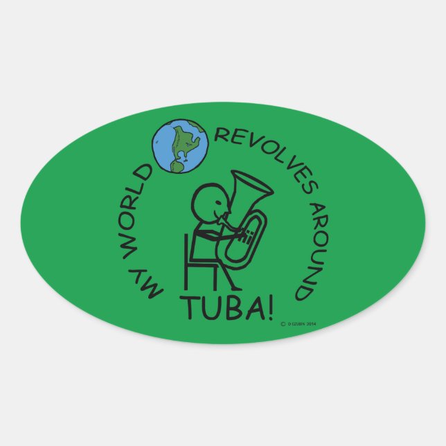 Tuba - World Revolves Around Oval Sticker (Front)