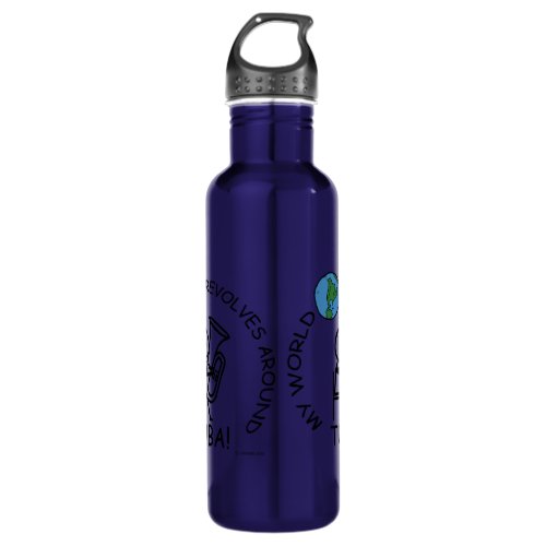 Tuba _ World Revolves Around Stainless Steel Water Bottle