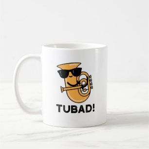 Tubad Funny Music Tuba Pun Coffee Mug