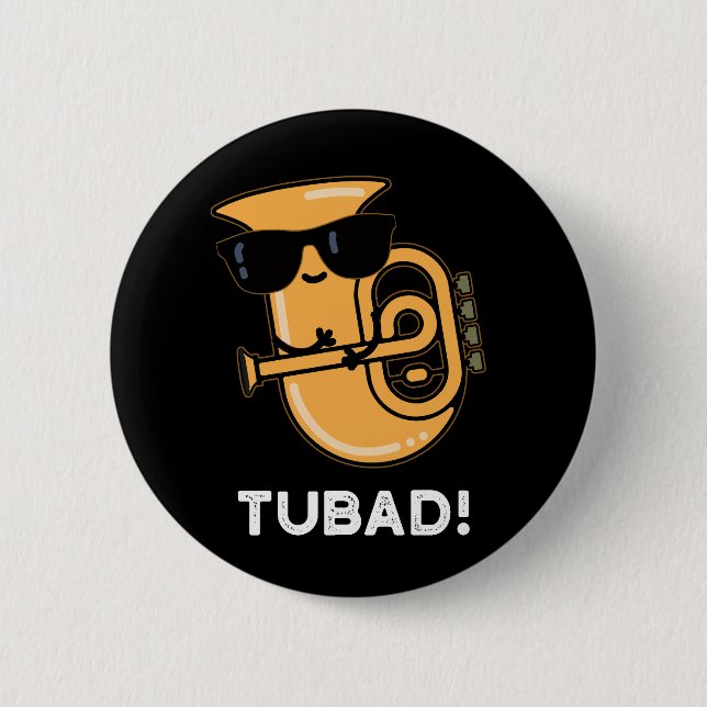 Tubad Funny Music Tuba Pun Dark BG Button (Front)