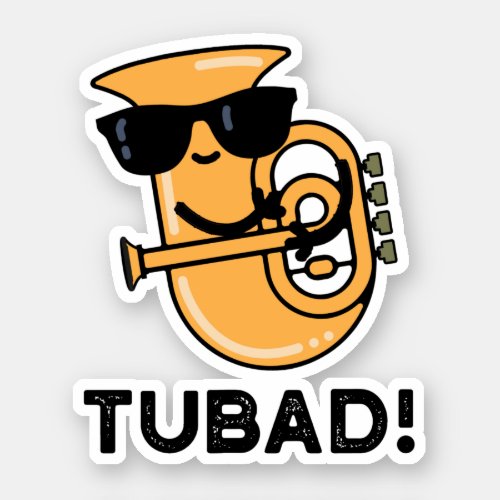 Tubad Funny Music Tuba Pun Sticker