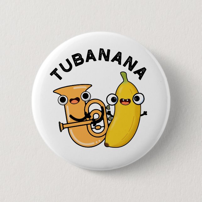Tubanana Funny Tuba Banana Pun  Button (Front)