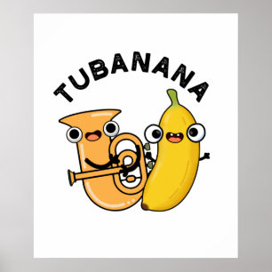 Tubanana Funny Tuba Banana Pun Poster