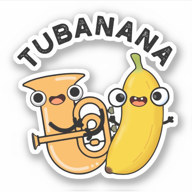 Tubanana Funny Tuba Banana Pun  Sticker (Front)