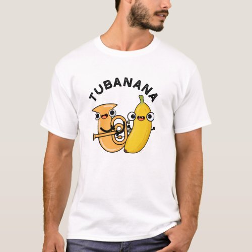 Tubanana Funny Tuba Banana Pun T_Shirt
