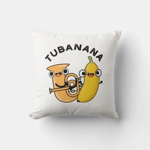 Tubanana Funny Tuba Banana Pun Throw Pillow