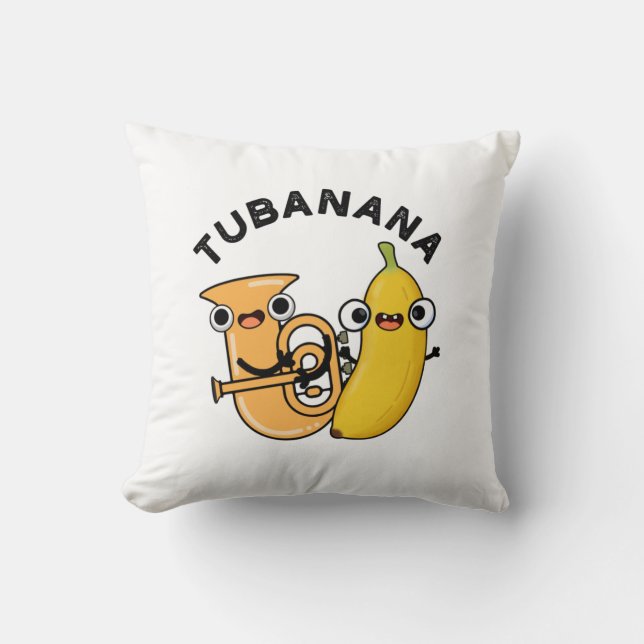 Tubanana Funny Tuba Banana Pun  Throw Pillow (Front)