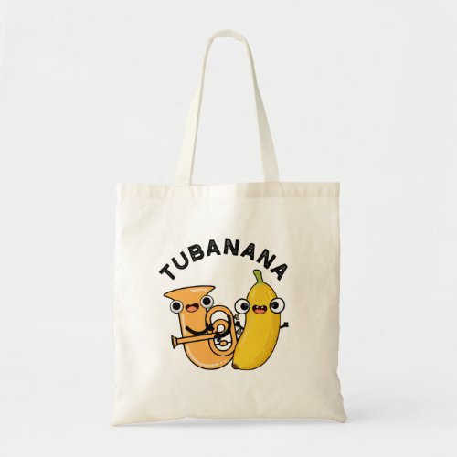 Tubanana Funny Tuba Banana Pun Tote Bag