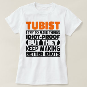 Tubist Try To Make Things Tuba Player Humor Quote T-Shirt