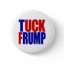 "TUCK FRUMP” 2.25-inch Button