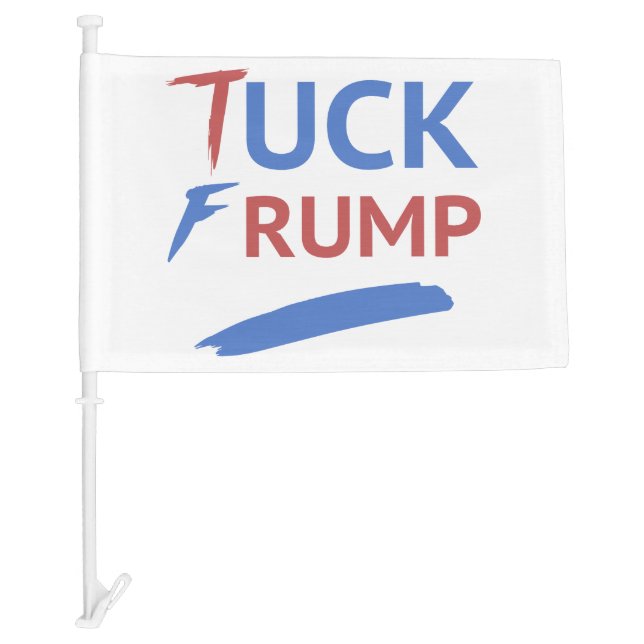 Tuck Frump Anti-Trump Car Flag (Front)