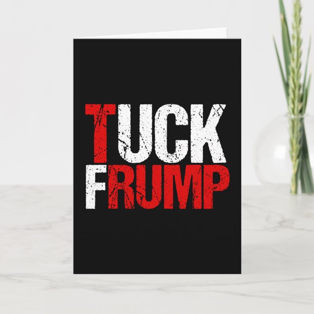 Tuck Frump Funny Anti Donald Trump Card (Front)