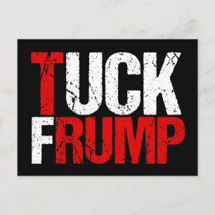 Tuck Frump Funny Anti Trump Postcard