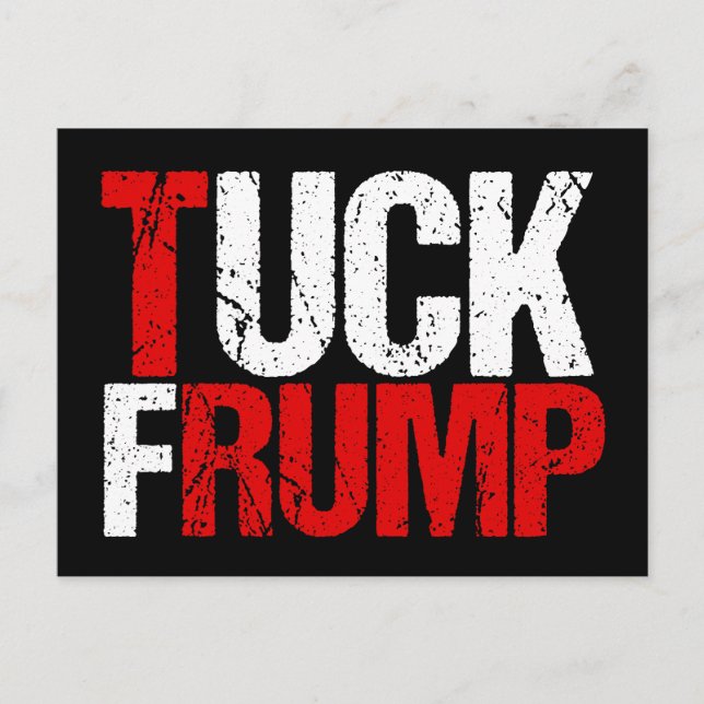 Tuck Frump Funny Anti Trump Postcard (Front)