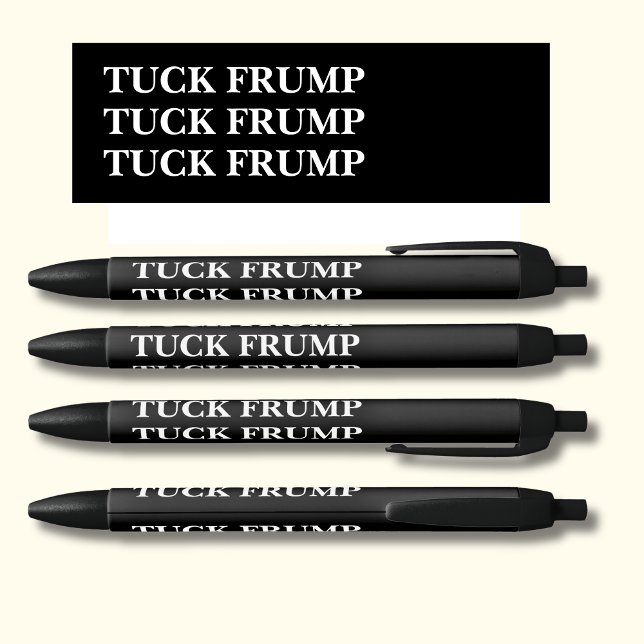 TUCK FRUMP on black  Pen (Creator Uploaded)